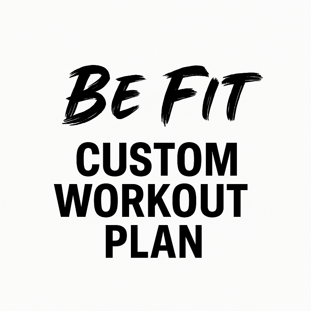 BeFit Custom Workout Plan